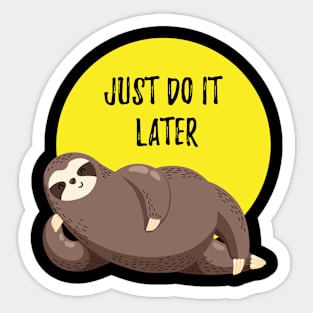 Sloth Just Do It Later Sticker